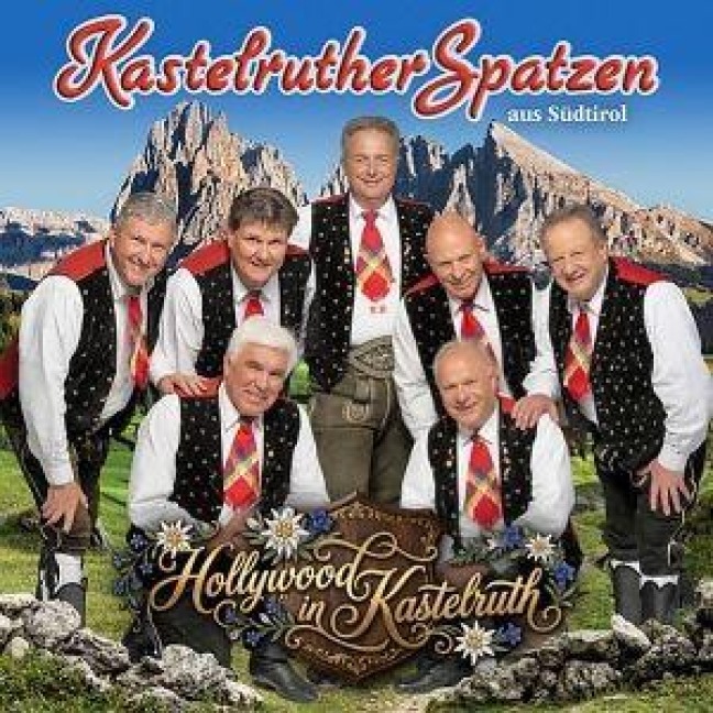 Hollywood in Kastelruth - Kastelruther Spatzen