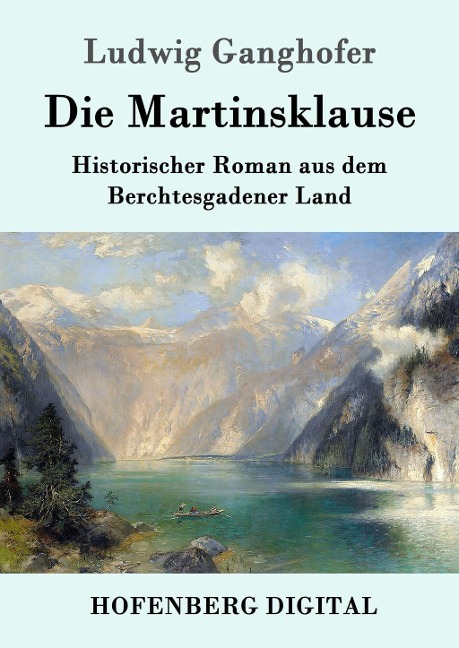 Die Martinsklause - Ludwig Ganghofer