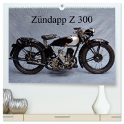 Cover-Bild zum Titel 'Zündapp Z 300 (hochwertiger Premium Wandkalender 2026 DIN A2 quer), Kunstdruck in Hochglanz' von 'Ingo Laue'