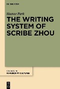 Cover-Bild zum Titel 'The Writing System of Scribe Zhou' von 'Haeree Park'