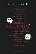 Vampire. 100 Seiten - Gunther Reinhardt