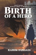 Cover-Bild zum Titel 'Birth of a Hero' von 'Rahim Hussain'