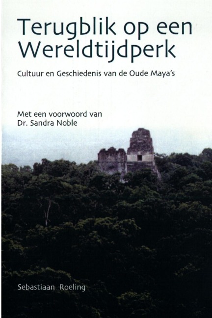 Terugblik op een Wereldtijdperk - Sebastiaan Roeling