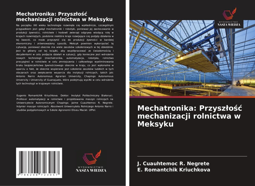 Mechatronika: Przysz¿o¿¿ mechanizacji rolnictwa w Meksyku - J. Cuauhtemoc R. Negrete, E. Romantchik Kriuchkova