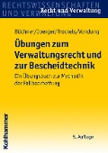 Übungen zum Verwaltungsrecht und zur Bescheidtechnik - Hans Büchner, Gernot Joerger, Martin Trockels, Ute Vondung