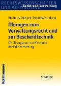 Cover-Bild zum Titel 'Übungen zum Verwaltungsrecht und zur Bescheidtechnik' von 'Hans Büchner, Gernot Joerger, Martin Trockels, Ute Vondung'