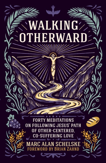 Walking Otherward - Marc Alan Schelske