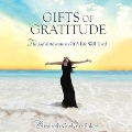 Gifts Gratitude: The Joyful Adventures of a Life Well Lived - Elizabeth Gaylynn Baker