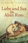 Cover-Bild zum Titel 'Liebe und Sex im Alten Rom' von 'Alberto Angela'