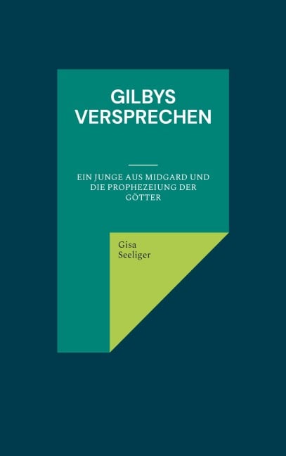 Gilbys Versprechen - Gisa Seeliger