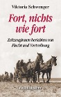  Fort, nichts wie fort