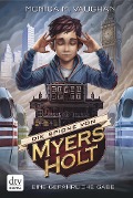 Die Spione von Myers Holt - Eine gefährliche Gabe - Monica M. Vaughan