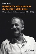 Cover-Bild zum Titel 'Roberto Vecchioni, da San Siro all'Infinito. Cinquant'anni di album e canzoni (1968-2018)' von 'Paolo Jachia'