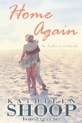 Home Again (Book 1- Endless Love series) - Kathleen Shoop