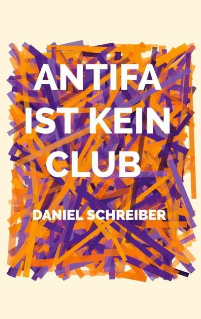Antifa ist kein Club - Daniel Schreiber