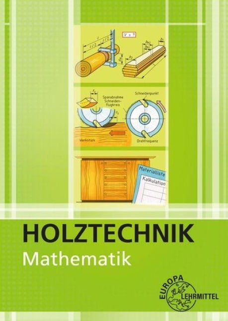 Mathematik - Holztechnik - Bernd Spellenberg, Katrina Bounin, Wolfgang Nutsch