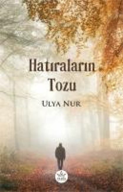 Hatiralarin Tozu - Ulya Nur