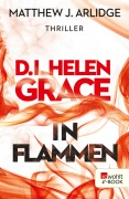 Cover-Bild zum Titel 'D.I. Helen Grace: In Flammen' von 'Matthew J. Arlidge'