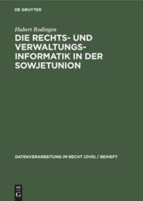 Die Rechts- und Verwaltungsinformatik in der Sowjetunion - Hubert Rodingen