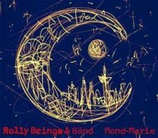 Mond-Marie - Rolly & Bänd Brings