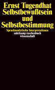 Cover-Bild zum Titel 'Selbstbewußtsein und Selbstbestimmung' von 'Ernst Tugendhat'