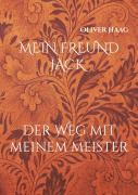 Cover-Bild zum Titel 'MEIN FREUND JACK' von 'Oliver Haag'