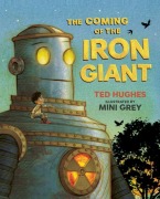 Cover-Bild zum Titel 'The Coming of the Iron Giant' von 'Ted Hughes'
