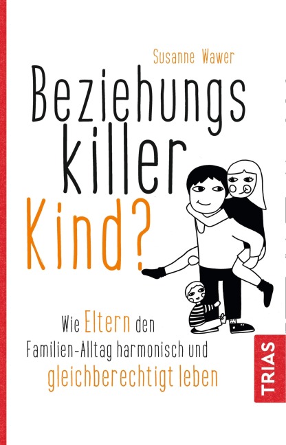 Beziehungskiller Kind? - Susanne Wawer