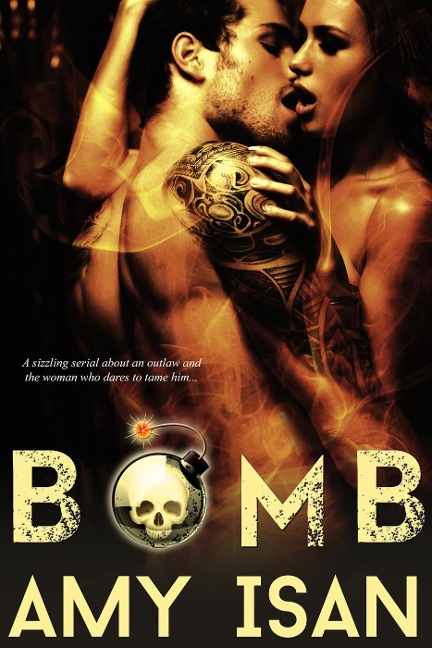 Bomb (Ruin Outlaws MC, #1) - Amy Isan