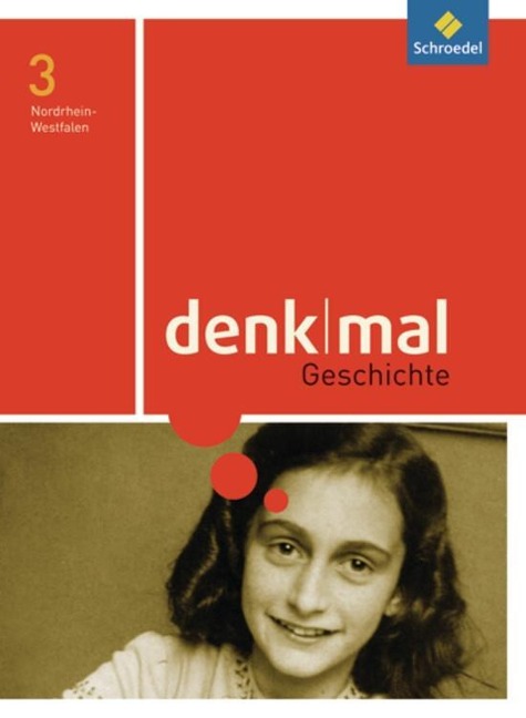 denkmal Ausgabe 2011 für den Geschichtsunterricht an Realschulen in Nordrhei-Westfalen. Schülerbuch - 