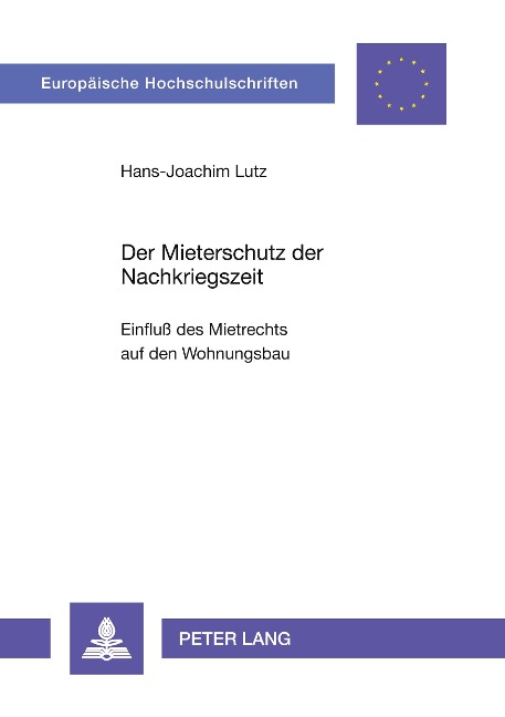 Der Mieterschutz der Nachkriegszeit - Hans-Joachim Lutz