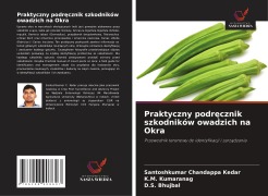 Cover-Bild zum Titel 'Praktyczny podr¿cznik szkodników owadzich na Okra' von 'Santoshkumar Chandappa Kedar, K. M. Kumaranag, D. S. Bhujbal'