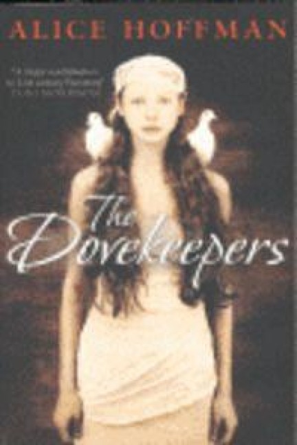 The Dovekeepers - Alice Hoffman