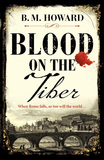 Blood on the Tiber - B. M. Howard