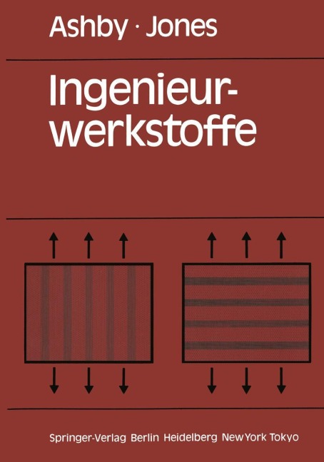 Ingenieurwerkstoffe - Michael F. Ashby, David R. H. Jones