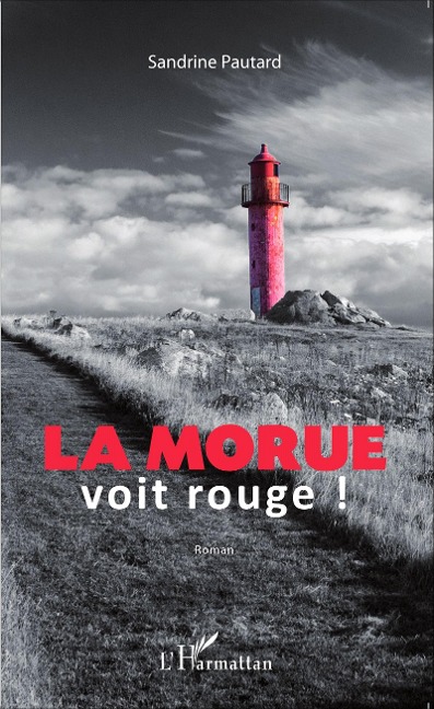 La morue voit rouge - Pautard Sandrine Pautard