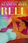 Cover-Bild zum Titel 'Reel' von 'Kennedy Ryan'