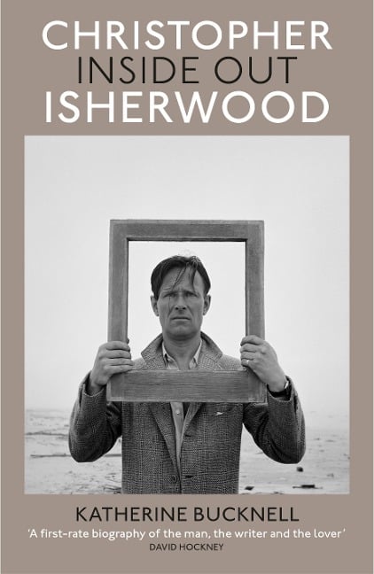 Christopher Isherwood Inside Out - Katherine Bucknell