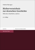 Cover-Bild zum Titel 'Bücherverzeichnis zur deutschen Geschichte' von 'Winfried Baumgart'