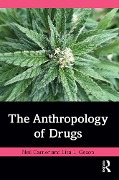 Cover-Bild zum Titel 'The Anthropology of Drugs' von 'Neil Carrier, Lisa L. Gezon'