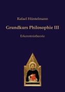 Cover-Bild zum Titel 'Grundkurs Philosophie III' von ''