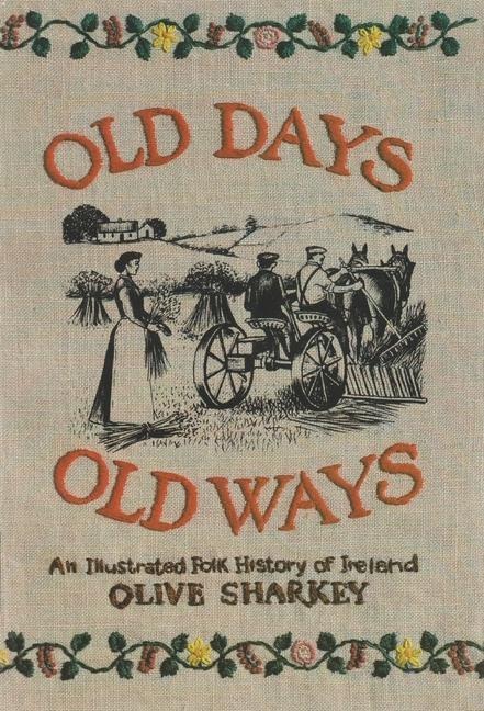 Old Days, Old Ways - Olive Sharkey
