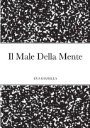 Cover-Bild zum Titel 'Il Male Della Mente' von 'Eva Gianella'
