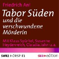 Tabor Süden und die verschwundene Mörderin - Friedrich Ani