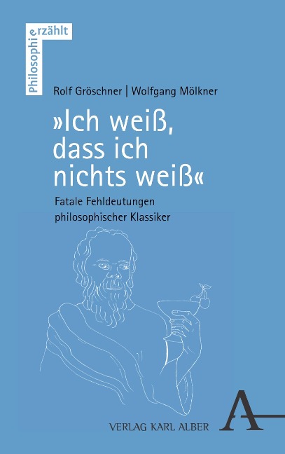 "Ich weiß, dass ich nichts weiß" - Rolf Gröschner, Wolfgang Mölkner