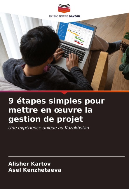 9 étapes simples pour mettre en ¿uvre la gestion de projet - Alisher Kartov, Asel Kenzhetaeva