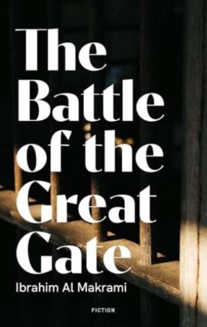 The Battle of the Great Gate - Ibrahim Al Makrami
