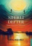Sihirli Defter - Sanat Felsefenin Bedenidir - Erol Hizarci