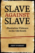 Cover-Bild zum Titel 'Slave Against Slave' von 'Jeff Forret'
