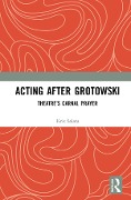 Cover-Bild zum Titel 'Acting after Grotowski' von 'Kris Salata'